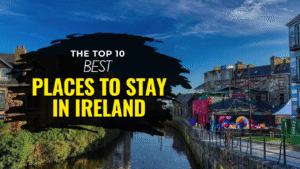 Featured image of the post Top 10 Best Places To Stay In Ireland